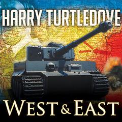 The War That Came Early: West and East by Harry Turtledove audiobook