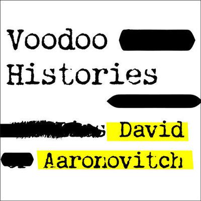Voodoo Histories by David Aaronovitch audiobook