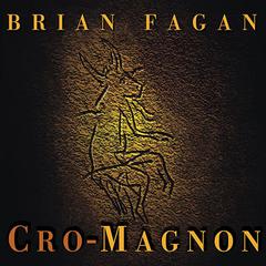 Cro-Magnon by Brian Fagan audiobook