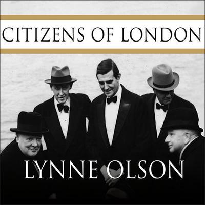 Citizens of London by Lynne Olson audiobook
