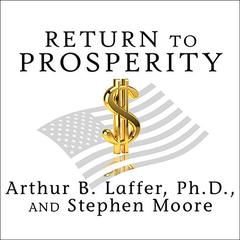 Return to Prosperity by Arthur B. Laffer audiobook