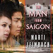 The Man from Saigon by  Marti Leimbach audiobook