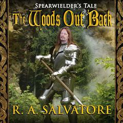 The Woods Out Back by R. A. Salvatore audiobook