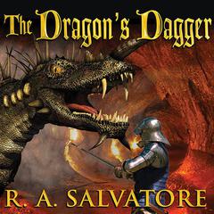 The Dragon's Dagger by R. A. Salvatore audiobook