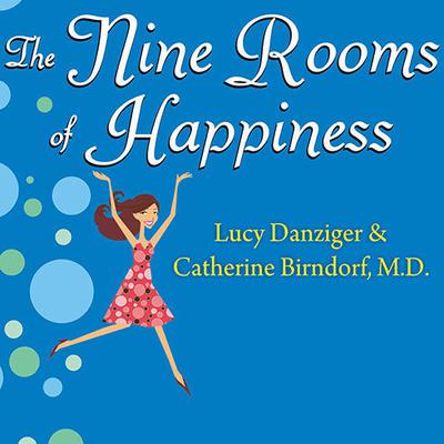 The Nine Rooms of Happiness by Lucy Danziger audiobook