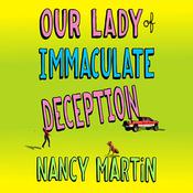 Our Lady of Immaculate Deception by  Nancy Martin audiobook