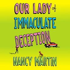 Our Lady of Immaculate Deception by Nancy Martin audiobook