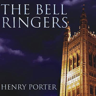 The Bell Ringers by Henry Porter audiobook