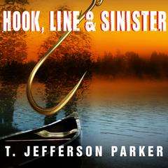 Hook, Line & Sinister by T. Jefferson Parker audiobook