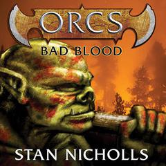 Orcs: Bad Blood by Stan Nicholls audiobook