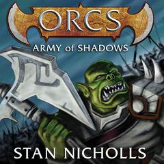 Orcs: Army of Shadows by Stan Nicholls audiobook
