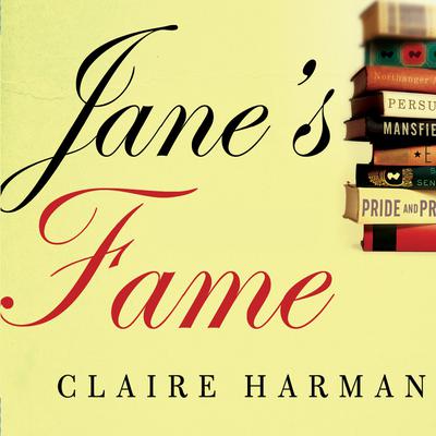 Jane's Fame by Claire Harman audiobook