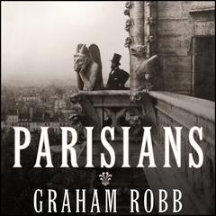 Parisians by Graham Robb audiobook