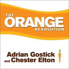 The Orange Revolution by Chester Elton audiobook