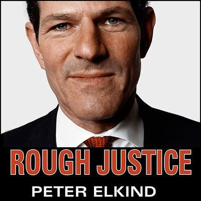 Rough Justice by Peter Elkind audiobook