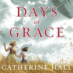 Days of Grace by Catherine Hall audiobook