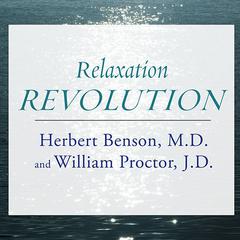 Relaxation Revolution by Herbert Benson audiobook