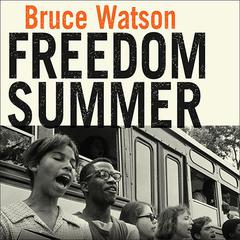 Freedom Summer by Bruce Watson audiobook