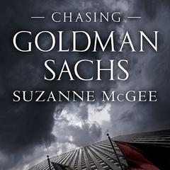 Chasing Goldman Sachs by Suzanne McGee audiobook