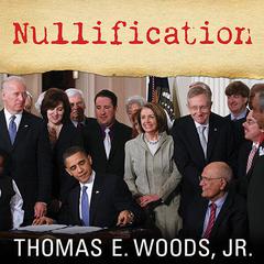 Nullification by Thomas E. Woods audiobook
