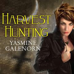 Harvest Hunting by Yasmine Galenorn audiobook