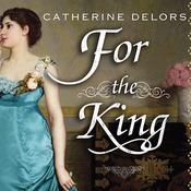 For the King by  Catherine Delors audiobook