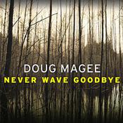 Never Wave Goodbye by  Doug Magee audiobook