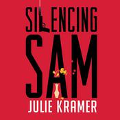 Silencing Sam by  Julie Kramer audiobook