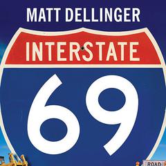 Interstate 69 by Matt Dellinger audiobook