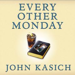 Every Other Monday by John Kasich audiobook