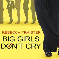 Big Girls Don't Cry by Rebecca Traister audiobook