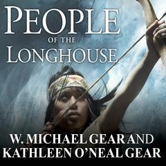 People of the Longhouse by W. Michael Gear audiobook