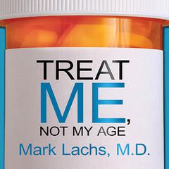 Treat Me, Not My Age by Mark Lachs audiobook