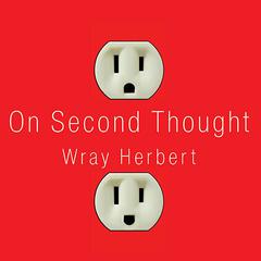 On Second Thought by Wray Herbert audiobook