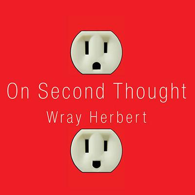 On Second Thought by Wray Herbert audiobook