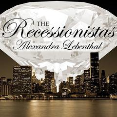 The Recessionistas by Alexandra Lebenthal audiobook