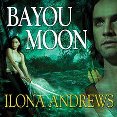 Bayou Moon by Ilona Andrews audiobook