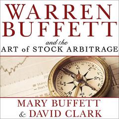 Warren Buffett and the Art of Stock Arbitrage by Mary Buffett audiobook
