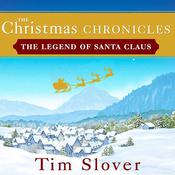 The Christmas Chronicles by  Tim Slover audiobook