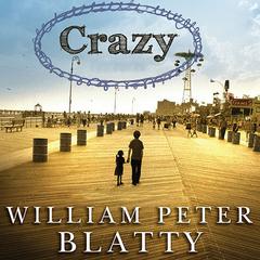 Crazy by William Peter Blatty audiobook