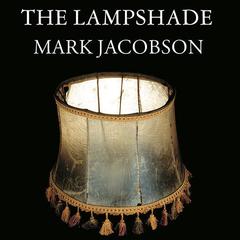 The Lampshade by Mark Jacobson audiobook