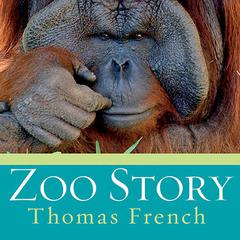 Zoo Story by Thomas French audiobook