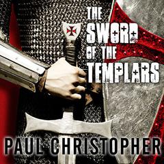 The Sword of the Templars by Christopher  Hyde audiobook