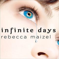 Infinite Days by Rebecca Maizel audiobook