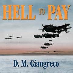 Hell to Pay by D. M. Giangreco audiobook