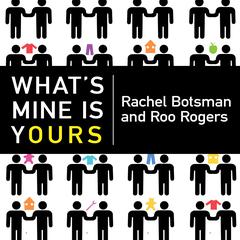 What's Mine Is Yours by Rachel Botsman audiobook
