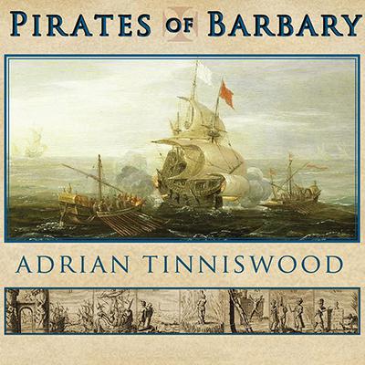 Pirates of Barbary by Adrian Tinniswood audiobook