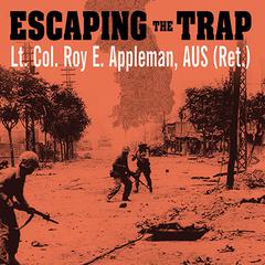 Escaping the Trap by Roy E. Appleman audiobook