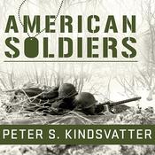 American Soldiers by  Peter S. Kindsvatter audiobook