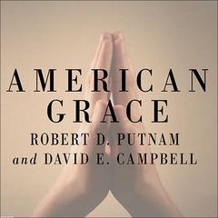 American Grace by Robert D. Putnam audiobook